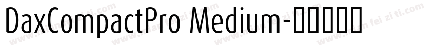 DaxCompactPro Medium字体转换